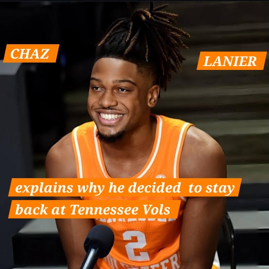 Chaz Lanier Explains Why He’s Staying with the Tennessee Volunteers