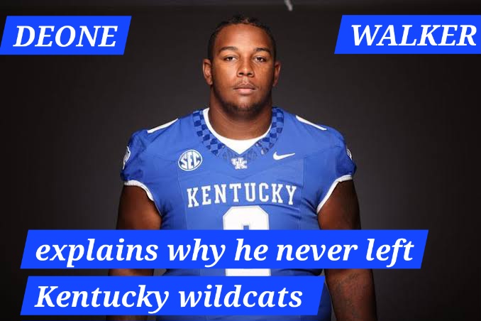 “Wildcat Till the End: Deone Walker Reveals Why He Never Left Kentucky”..